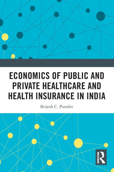 Economics of Public and Private Healthcare Health Insurance India