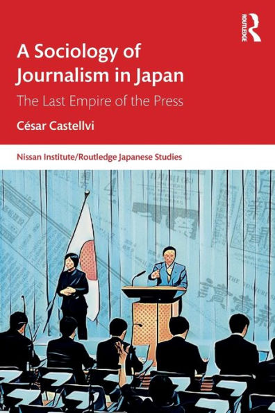 A Sociology of Journalism Japan: the Last Empire Press