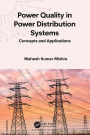 Power Quality in Power Distribution Systems: Concepts and Applications
