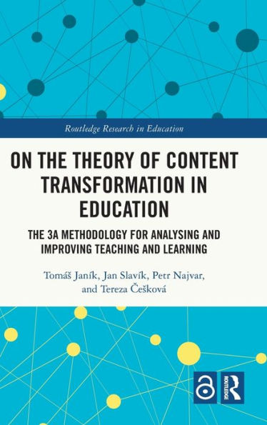 On The Theory of Content Transformation Education: 3A Methodology for Analysing and Improving Teaching Learning