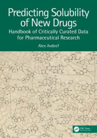 Title: Predicting Solubility of New Drugs: Handbook of Critically Curated Data for Pharmaceutical Research, Author: Alex Avdeef