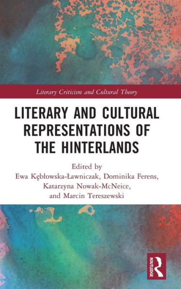 Literary and Cultural Representations of the Hinterlands