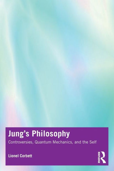 Jung's Philosophy: Controversies, Quantum Mechanics, and the Self