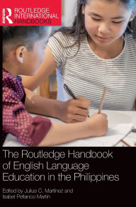 Title: The Routledge Handbook of English Language Education in the Philippines, Author: Julius C. Martinez