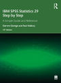 IBM SPSS Statistics 29 Step by Step: A Simple Guide and Reference