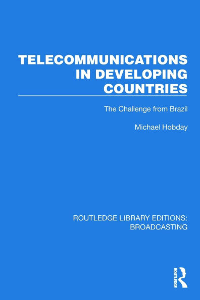 Telecommunications Developing Countries: The Challenge from Brazil