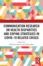 Communication Research on Health Disparities and Coping Strategies in COVID-19 Related Crises