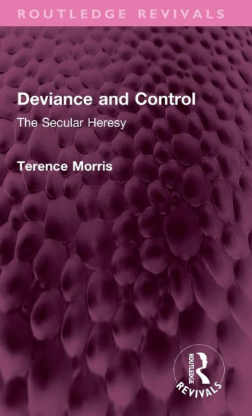 Deviance and Control: The Secular Heresy