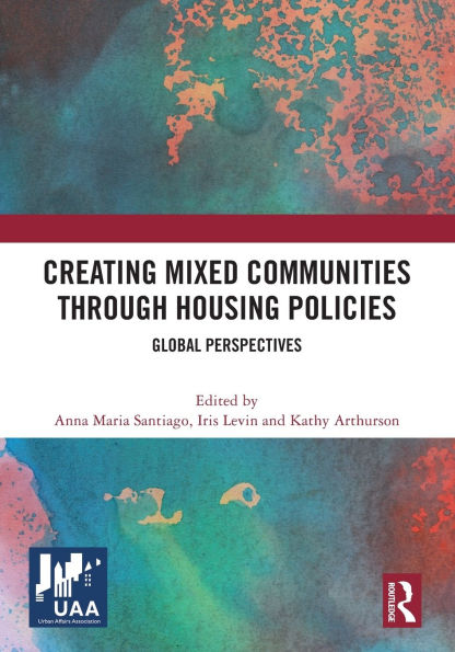 Creating Mixed Communities through Housing Policies: Global Perspectives