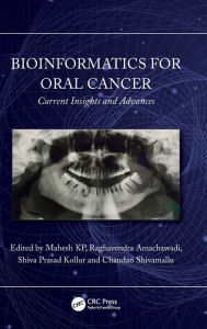Title: Bioinformatics for Oral Cancer: Current Insights and Advances, Author: Mahesh KP