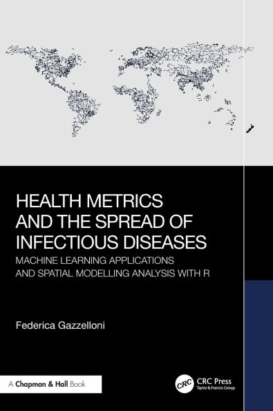 Health Metrics and the Spread of Infectious Diseases: Machine Learning Applications Spatial Modelling Analysis with R