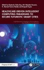 Healthcare-Driven Intelligent Computing Paradigms to Secure Futuristic Smart Cities