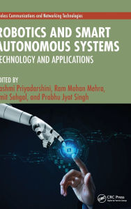 Title: Robotics and Smart Autonomous Systems: Technology and Applications, Author: Rashmi Priyadarshini