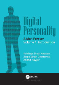 Title: Digital Personality: A Man Forever: Volume 1: Introduction, Author: Kuldeep Singh Kaswan