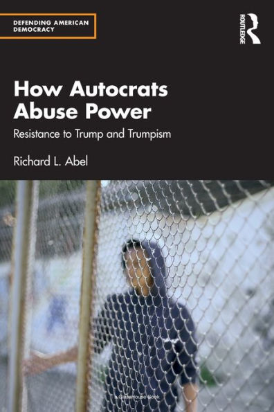How Autocrats Abuse Power: Resistance to Trump and Trumpism