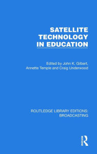 Title: Satellite Technology in Education, Author: John K. Gilbert