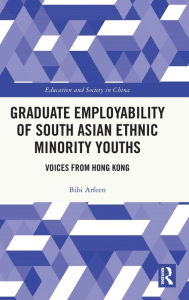 English ebook free download Graduate Employability of South Asian Ethnic Minority Youths: Voices from Hong Kong 9781032631127 CHM DJVU (English literature)