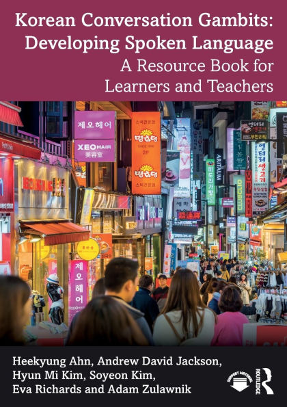 Korean Conversation Gambits: Developing Spoken Language: A Resource Book for Learners and Teachers