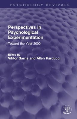 Perspectives in Psychological Experimentation: Toward the Year 2000