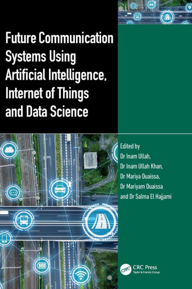 Future Communication Systems Using Artificial Intelligence, Internet of Things and Data Science