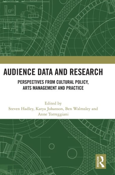 Audience Data and Research: Perspectives from Cultural Policy, Arts Management Practice