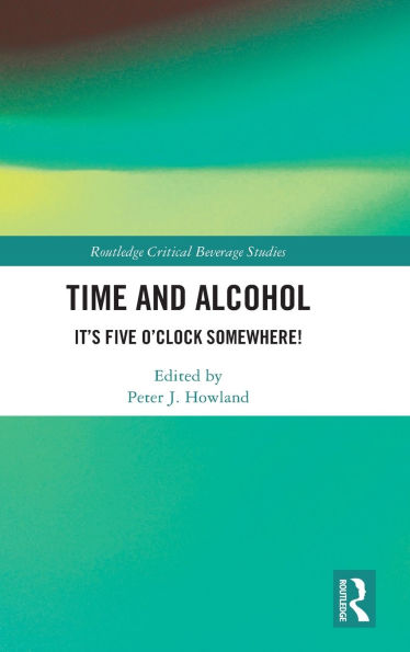 Time and Alcohol: It's Five O'Clock Somewhere!