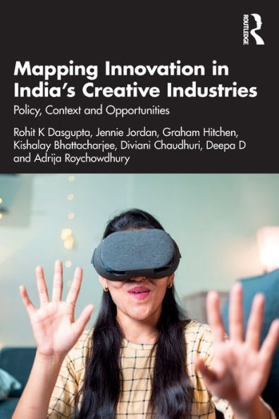 Mapping Innovation India's Creative Industries: Policy, Context and Opportunities