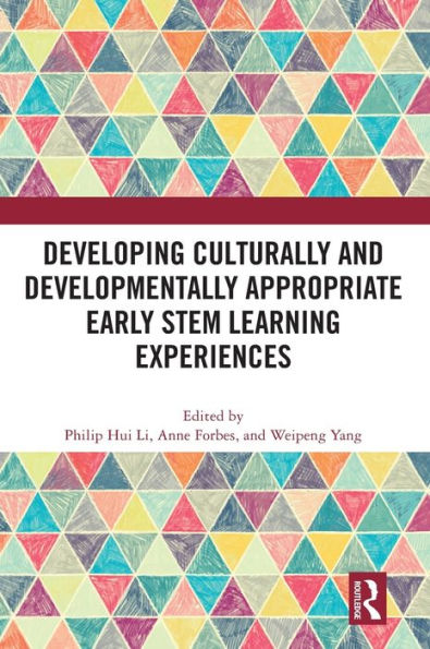 Developing Culturally and Developmentally Appropriate Early STEM Learning Experiences