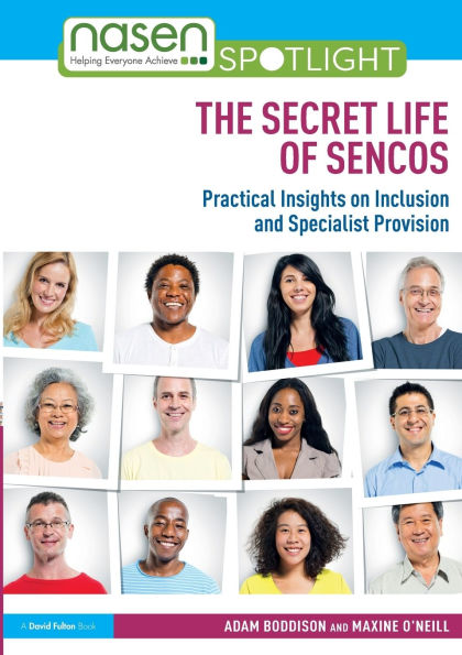 The Secret Life of SENCOs: Practical Insights on Inclusion and Specialist Provision