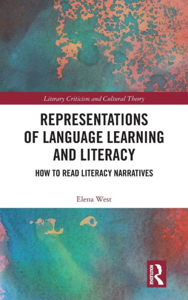 Representations of Language Learning and Literacy: How to Read Literacy Narratives