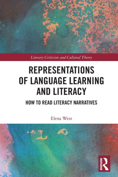 Representations of Language Learning and Literacy: How to Read Literacy Narratives
