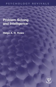Title: Problem Solving and Intelligence, Author: Helga A. H. Rowe