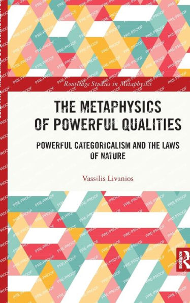 the Metaphysics of Powerful Qualities: Categoricalism and Laws Nature