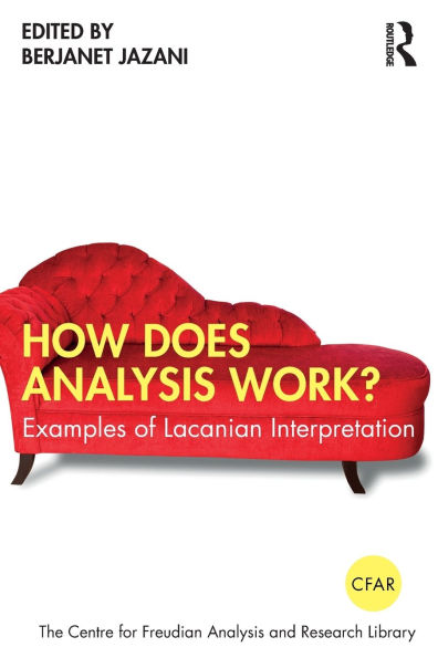 How Does Analysis Work?: Examples of Lacanian Interpretation