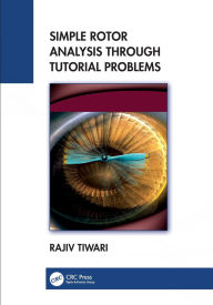 Title: Simple Rotor Analysis through Tutorial Problems, Author: Rajiv Tiwari