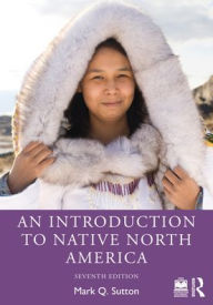 Title: An Introduction to Native North America, Author: Mark Q. Sutton