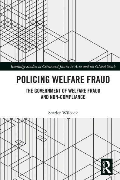 Policing Welfare Fraud: The Government of Fraud and Non-Compliance