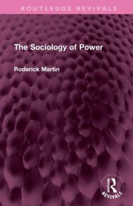 Title: The Sociology of Power, Author: Roderick Martin