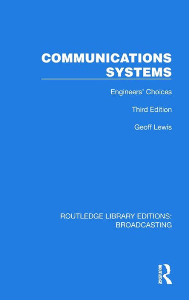 Communications Systems: Engineers' Choices