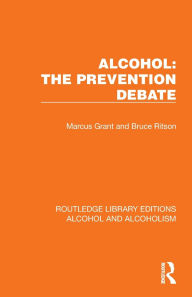 Title: Alcohol: The Prevention Debate, Author: Marcus Grant