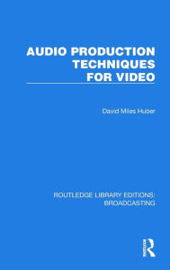 Epub download book Audio Production Techniques for Video by David Miles Huber