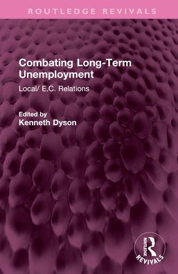 Combating Long-Term Unemployment: Local/ E.C. Relations