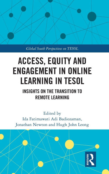 Access, Equity and Engagement Online Learning TESOL: Insights on the Transition to Remote