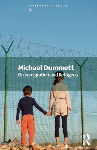Title: On Immigration and Refugees, Author: Michael Dummett