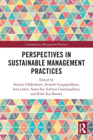 Title: Perspectives in Sustainable Management Practices, Author: Satyajit Chakrabarti