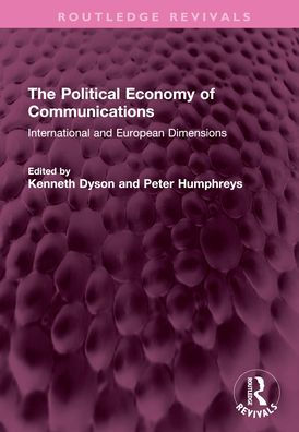 The Political Economy of Communications: International and European Dimensions
