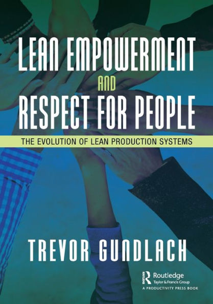 Lean Empowerment and Respect for People: The Evolution of Production Systems