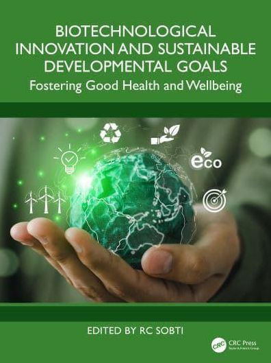 Biotechnological Innovation and Sustainable Developmental Goals: Fostering Good Health Wellbeing