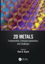 2D Metals: Fundamentals, Emerging Applications, and Challenges
