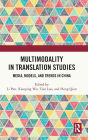 Multimodality in Translation Studies: Media, Models, and Trends in China